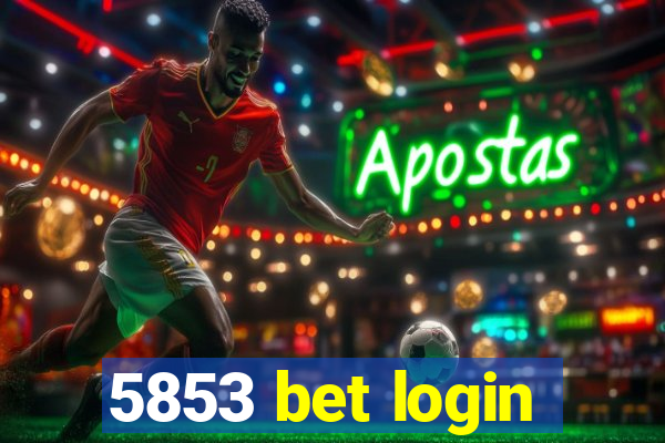 5853 bet login